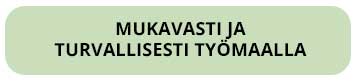 Mukavasti ja turvallisesti työmaalla